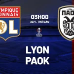 Lyon vs PAOK: Trận đấu 'thủ tục' hay cơ hội tạo địa chấn? Dự đoán tỷ số bất ngờ 1