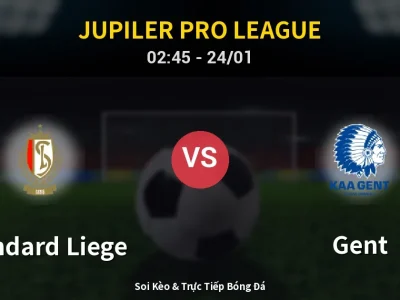 Kết Quả: Standard Liege 0-4 Gent – Highlight & Bàn Thắng | Jupiler Pro League