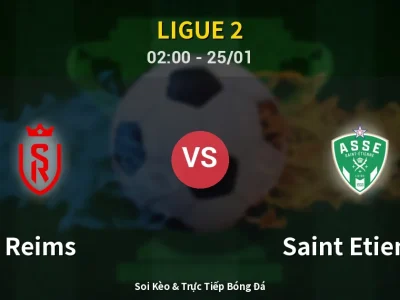 Kết Quả: Reims 1-0 Saint Etienne – Highlight & Bàn Thắng | Ligue 2