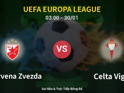Kết Quả: FK Crvena Zvezda 1-1 Celta Vigo – Highlight & Bàn Thắng | UEFA Europa League