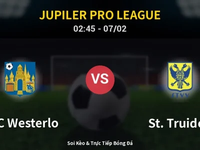 Kết Quả: KVC Westerlo 0-4 St. Truiden – Highlight & Bàn Thắng | Jupiler Pro League