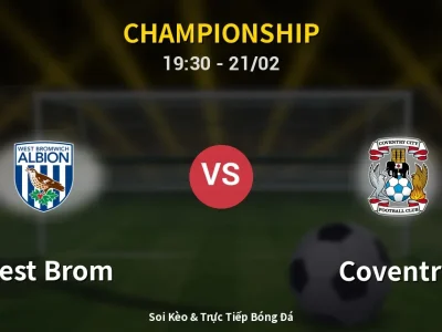 Kết Quả: West Brom 0-2 Coventry – Highlight & Bàn Thắng | Championship