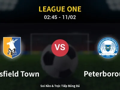 Kết Quả: Mansfield Town 1-2 Peterborough – Highlight & Bàn Thắng | League One
