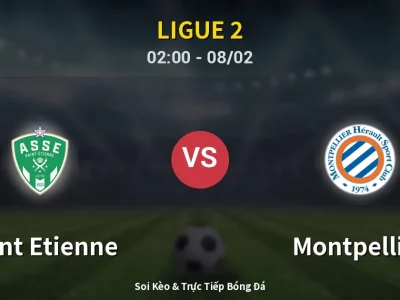 Kết Quả: Saint Etienne 1-0 Montpellier – Highlight & Bàn Thắng | Ligue 2