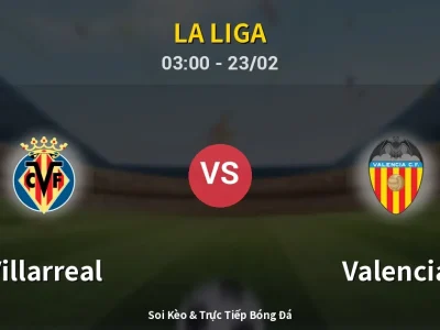 Kết Quả: Villarreal 2-1 Valencia – Highlight & Bàn Thắng | La Liga