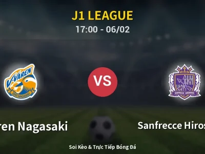 Kết Quả: V-varen Nagasaki 1-3 Sanfrecce Hiroshima – Highlight & Bàn Thắng | J1 League