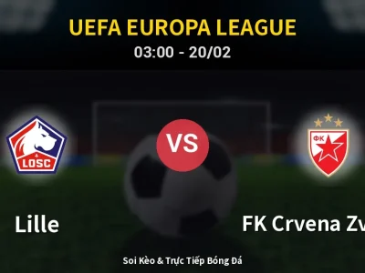Kết Quả: Lille 0-1 FK Crvena Zvezda – Highlight & Bàn Thắng | UEFA Europa League