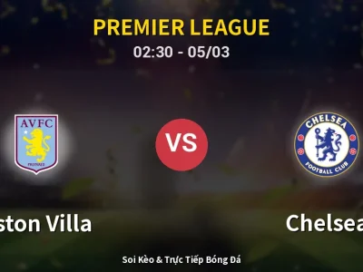 Kết Quả: Aston Villa 1-4 Chelsea – Highlight & Bàn Thắng | Premier League
