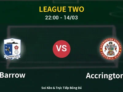 🔴 Trực Tiếp: Barrow 0-0 Accrington ST – Link Xem League Two (Full HD)