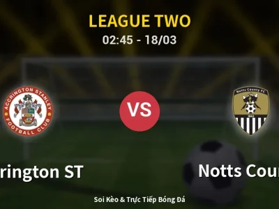 Kết Quả: Accrington ST 0-4 Notts County – Highlight & Bàn Thắng | League Two