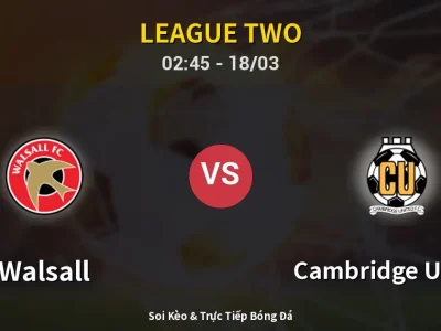 Kết Quả: Walsall 0-0 Cambridge United – Highlight & Bàn Thắng | League Two