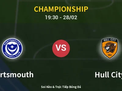 Soi Kèo Portsmouth vs Hull City – 19:30 28/02 | Nhận Định, Dự Đoán Tỷ Số