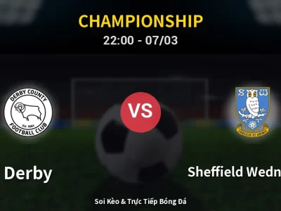 Soi Kèo Derby vs Sheffield Wednesday – 22:00 07/03 | Nhận Định, Dự Đoán Tỷ Số
