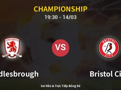 Kết Quả: Middlesbrough 1-1 Bristol City – Highlight & Bàn Thắng | Championship
