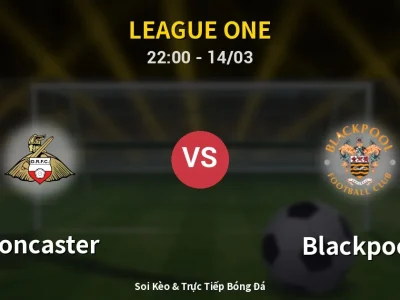 🔴 Trực Tiếp: Doncaster 0-0 Blackpool – Link Xem League One (Full HD)