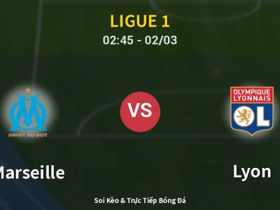 Kết Quả: Marseille 3-2 Lyon – Highlight & Bàn Thắng | Ligue 1