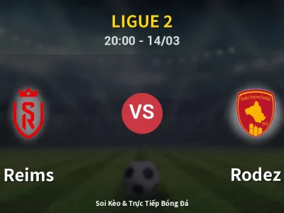 Kết Quả: Reims 1-2 Rodez – Highlight & Bàn Thắng | Ligue 2