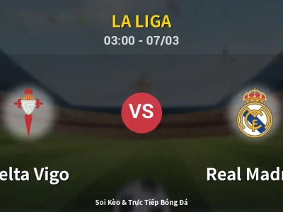 Kết Quả: Celta Vigo 1-2 Real Madrid – Highlight & Bàn Thắng | La Liga
