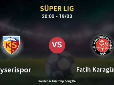 🔴 Trực Tiếp: Kayserispor 0-0 Fatih Karagümrük – Link Xem Süper Lig (Full HD)