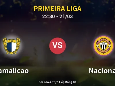 Soi Kèo Famalicao vs Nacional – 22:30 21/03 | Nhận Định, Dự Đoán Tỷ Số