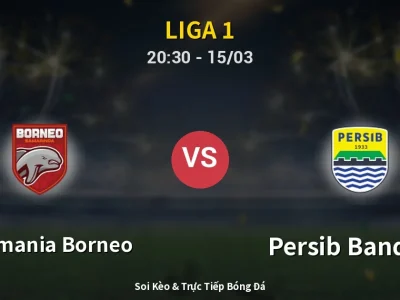 Soi Kèo Pusamania Borneo vs Persib Bandung – 20:30 15/03 | Nhận Định, Dự Đoán Tỷ Số