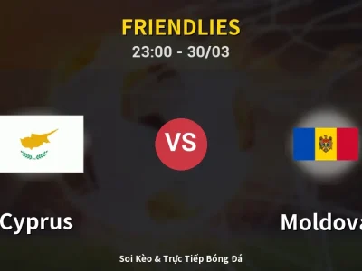 Soi Kèo Cyprus vs Moldova – 23:00 30/03 | Nhận Định, Dự Đoán Tỷ Số