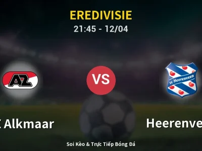 Soi Kèo AZ Alkmaar vs Heerenveen – 21:45 12/04 | Nhận Định, Dự Đoán Tỷ Số