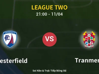 Soi Kèo Chesterfield vs Tranmere – 21:00 11/04 | Nhận Định, Dự Đoán Tỷ Số