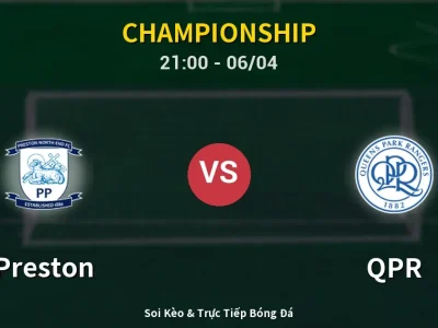 Soi Kèo Preston vs QPR – 21:00 06/04 | Nhận Định, Dự Đoán Tỷ Số