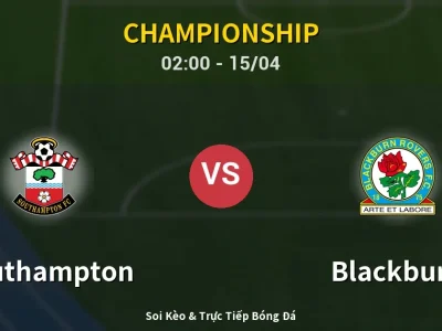 Kết Quả: Southampton 3-0 Blackburn – Highlight & Bàn Thắng | Championship