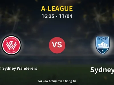 Soi Kèo Western Sydney Wanderers vs Sydney – 16:35 11/04 | Nhận Định, Dự Đoán Tỷ Số