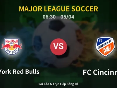 Kết Quả: New York Red Bulls 4-2 FC Cincinnati – Highlight & Bàn Thắng | Major League Soccer