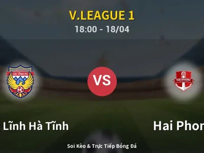 Soi Kèo Hồng Lĩnh Hà Tĩnh vs Hai Phong – 18:00 18/04 | Nhận Định, Dự Đoán Tỷ Số