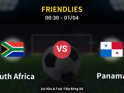 Kết Quả: South Africa 1-2 Panama – Highlight & Bàn Thắng | Friendlies