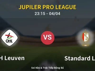Soi Kèo OH Leuven vs Standard Liege – 23:15 04/04 | Nhận Định, Dự Đoán Tỷ Số