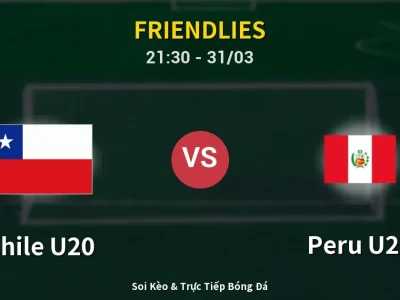 Soi Kèo Chile U20 vs Peru U20 – 21:30 31/03 | Nhận Định, Dự Đoán Tỷ Số