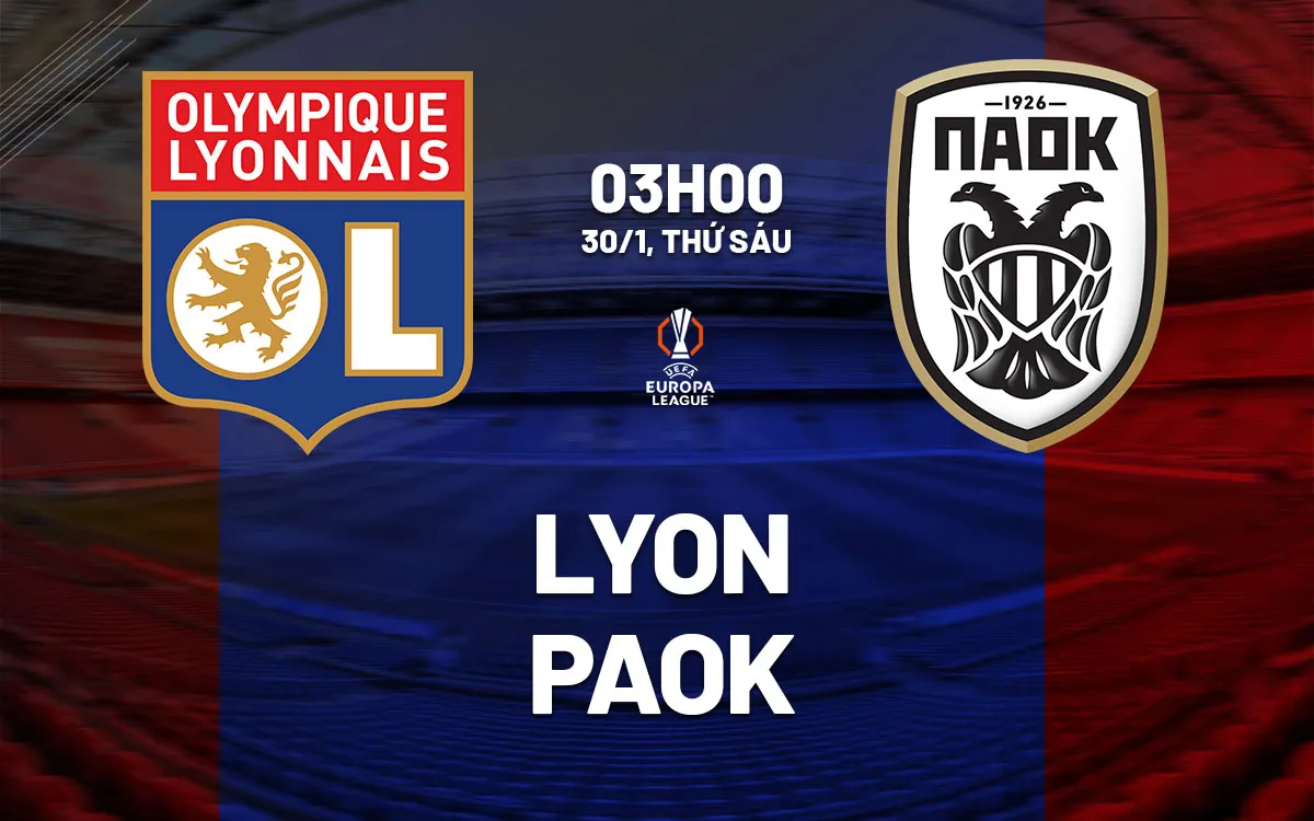 nhan dinh bong da du doan Lyon vs PAOK cup c2 chau au europa league hom nay
